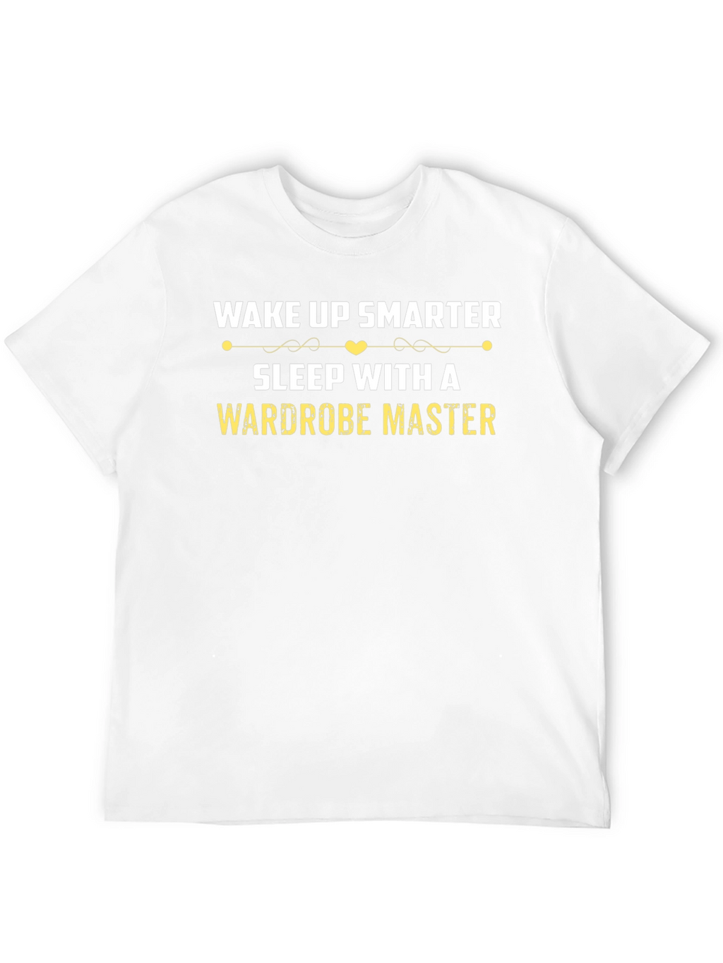 Wake Up Smarter Wardrobe Master T-Shirt