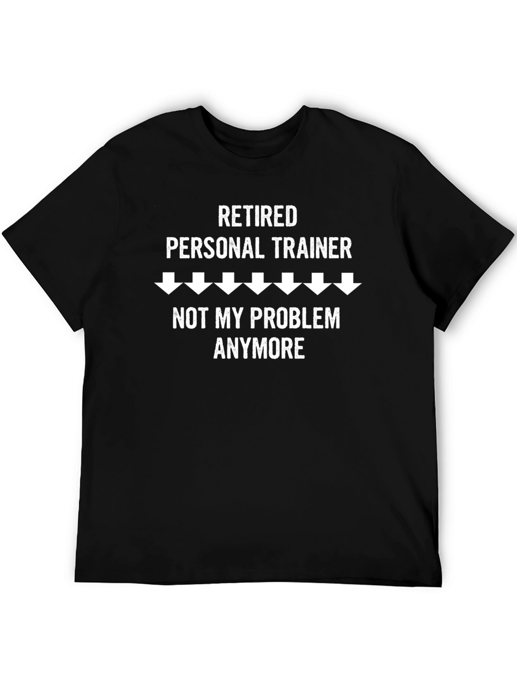 Retired Personal Trainer Graphic Tee
