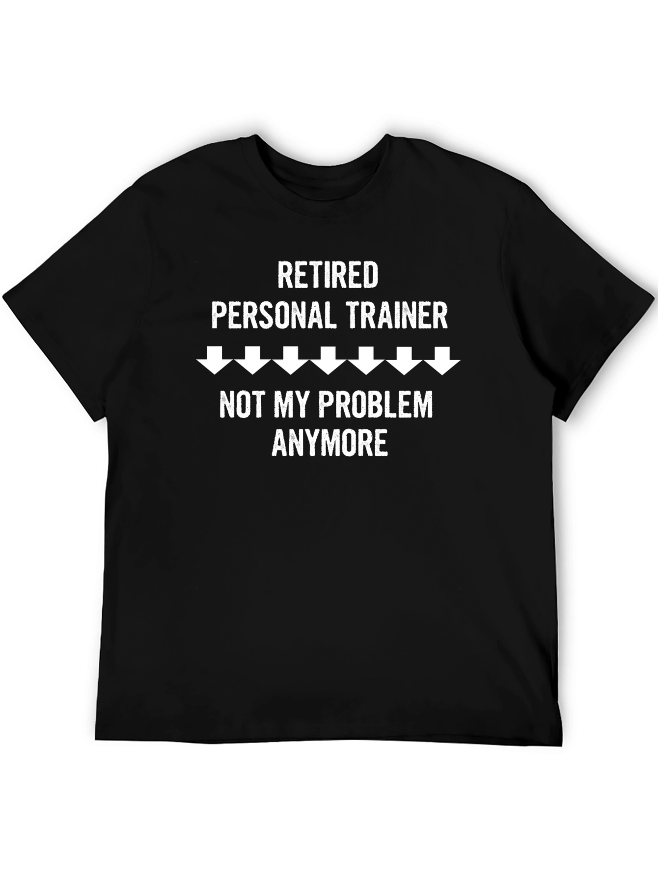 Retired Personal Trainer Graphic Tee