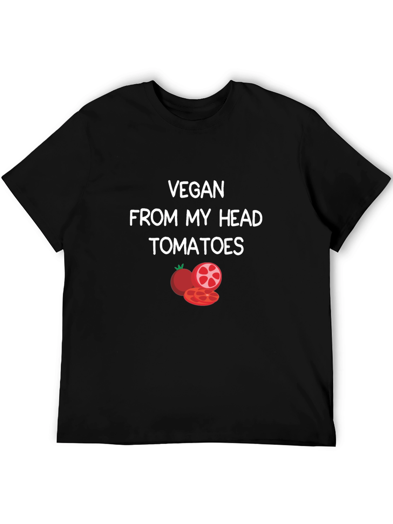 Vegan From My Head Tomatoes T-Shirt