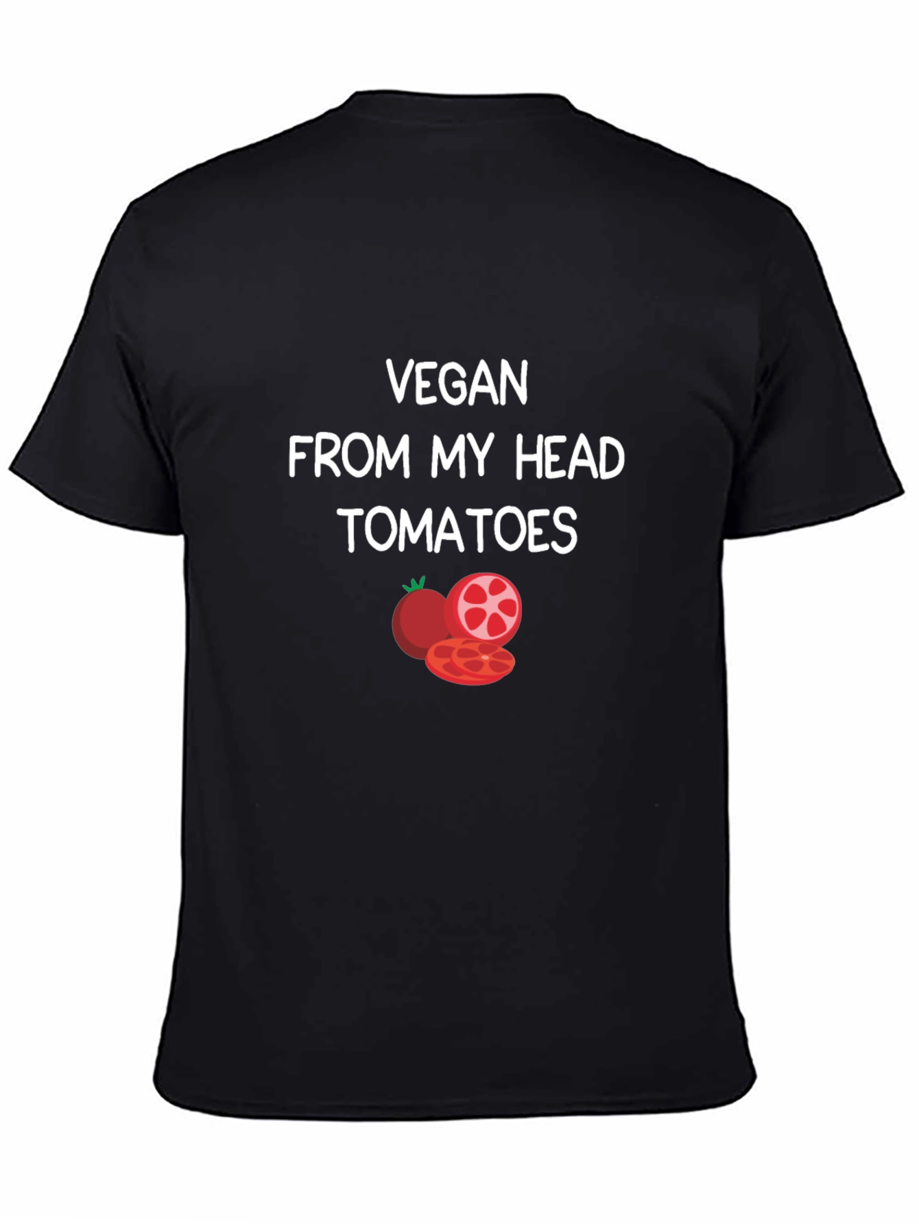 Vegan From My Head Tomatoes T-Shirt