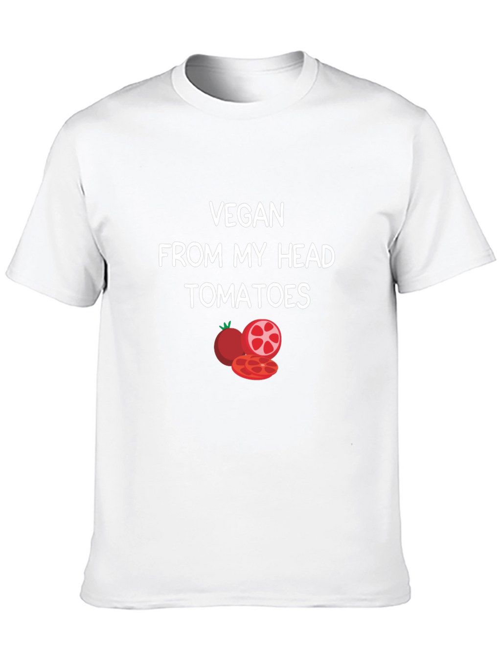 Vegan From My Head Tomatoes T-Shirt