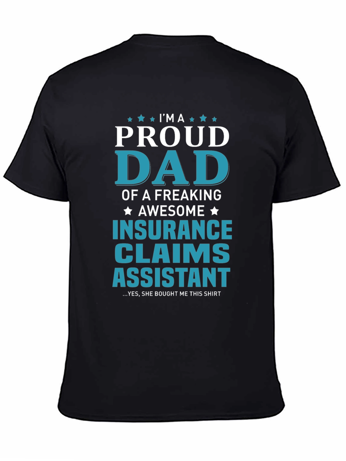Proud Dad Insurance Claims Assistant T-Shirt