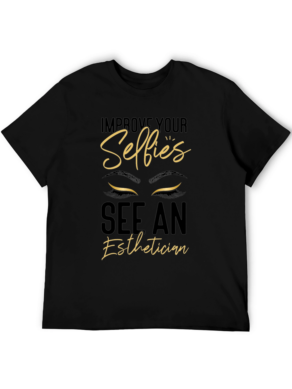 Esthetician Selfie T-Shirt - Improve Your Selfies!