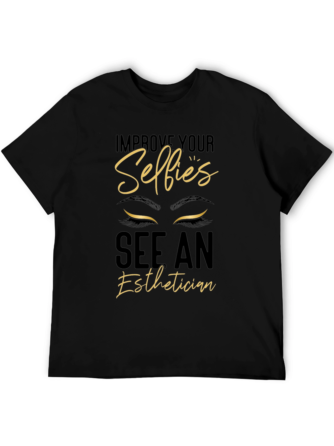 Esthetician Selfie T-Shirt - Improve Your Selfies!