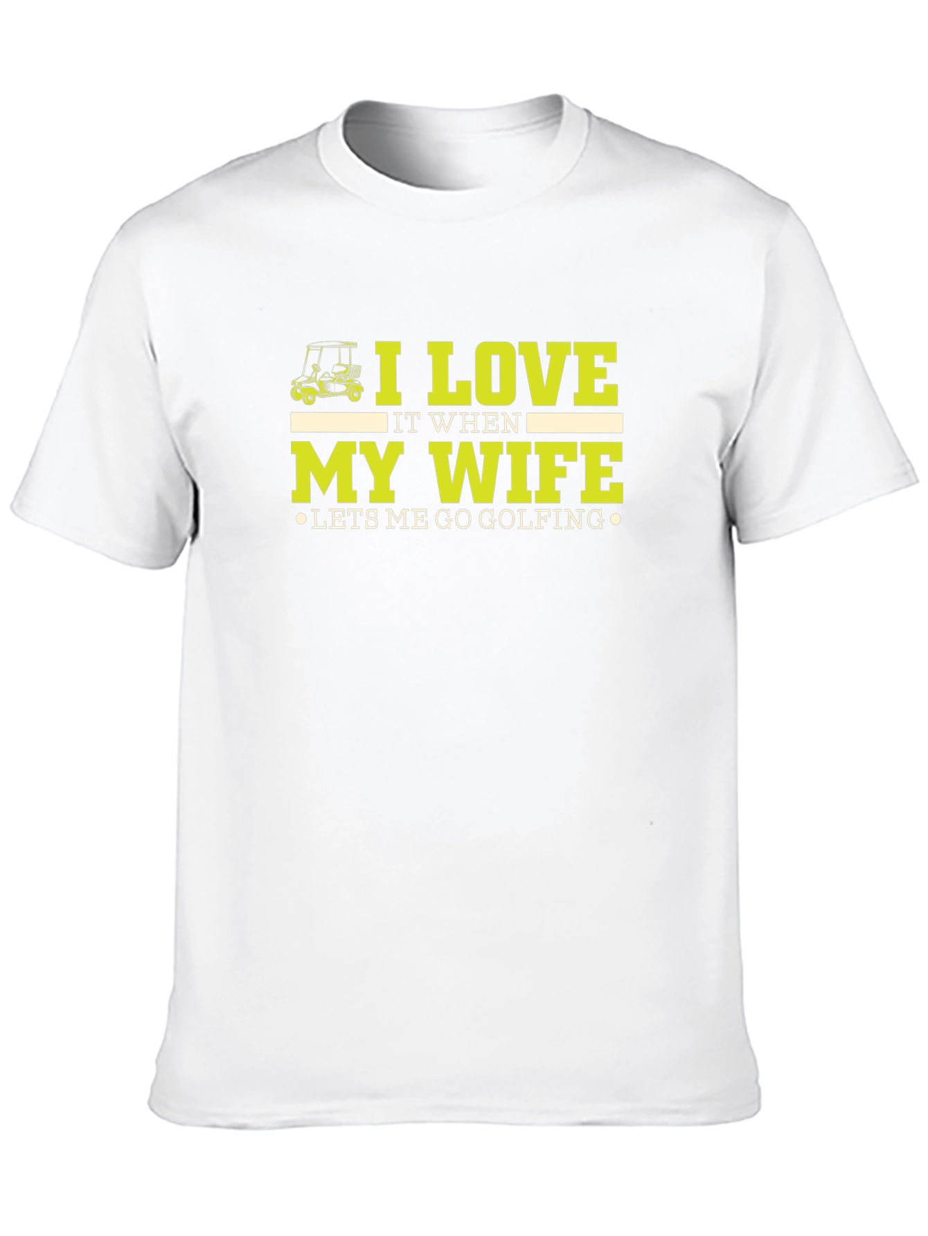 I Love My Wife Golf T-Shirt