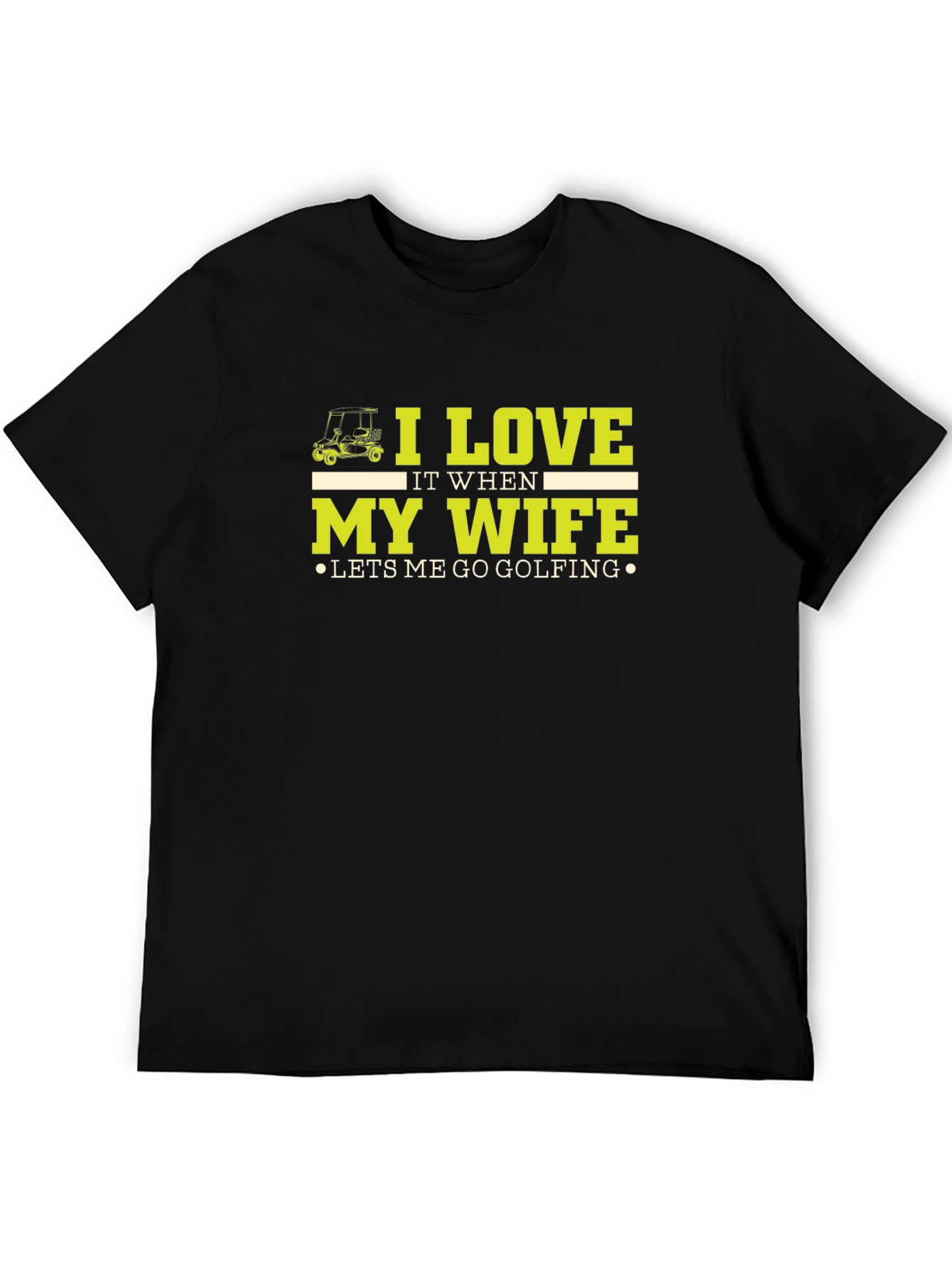 I Love My Wife Golf T-Shirt