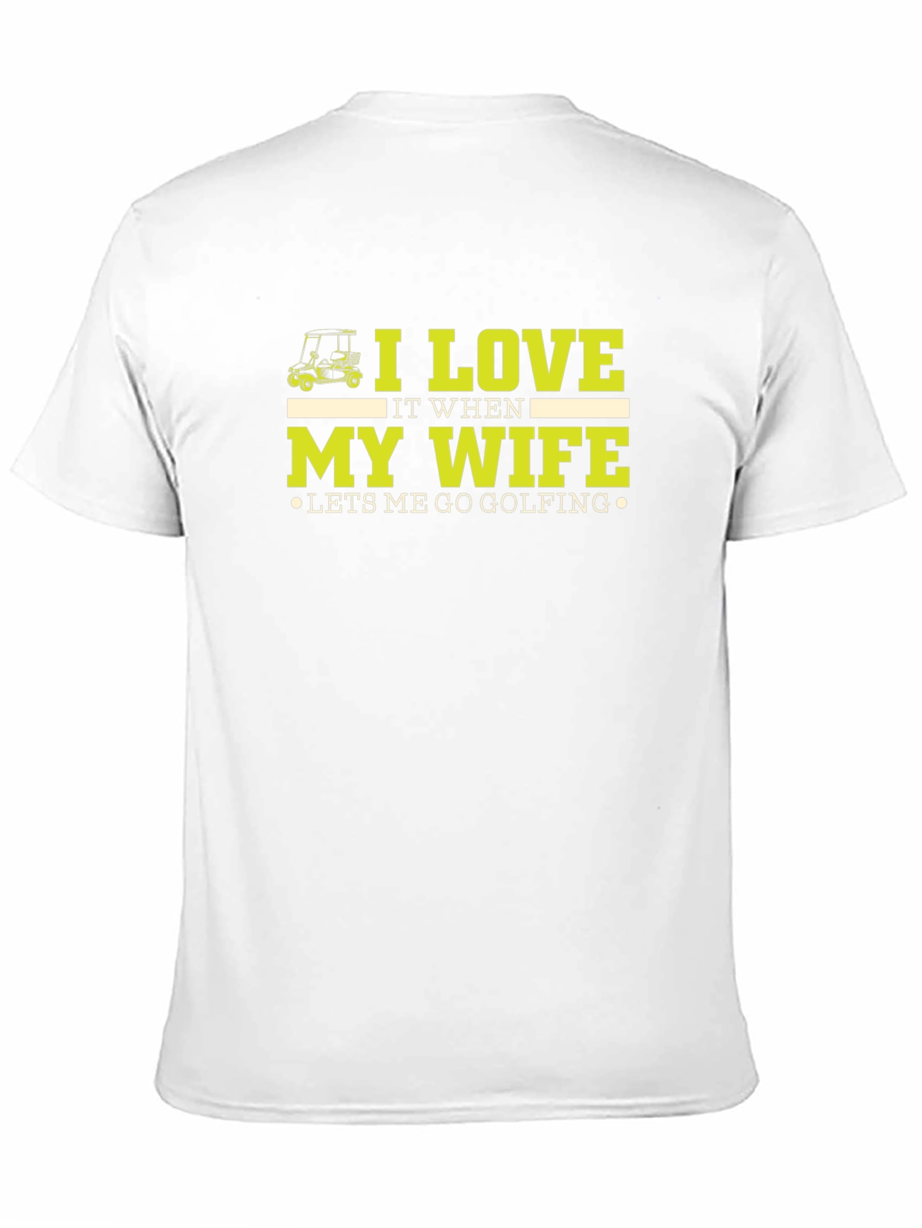 I Love My Wife Golf T-Shirt
