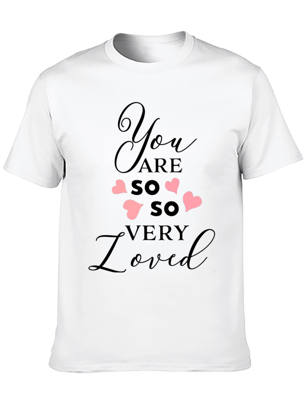You Are So Very Loved Black Tee
