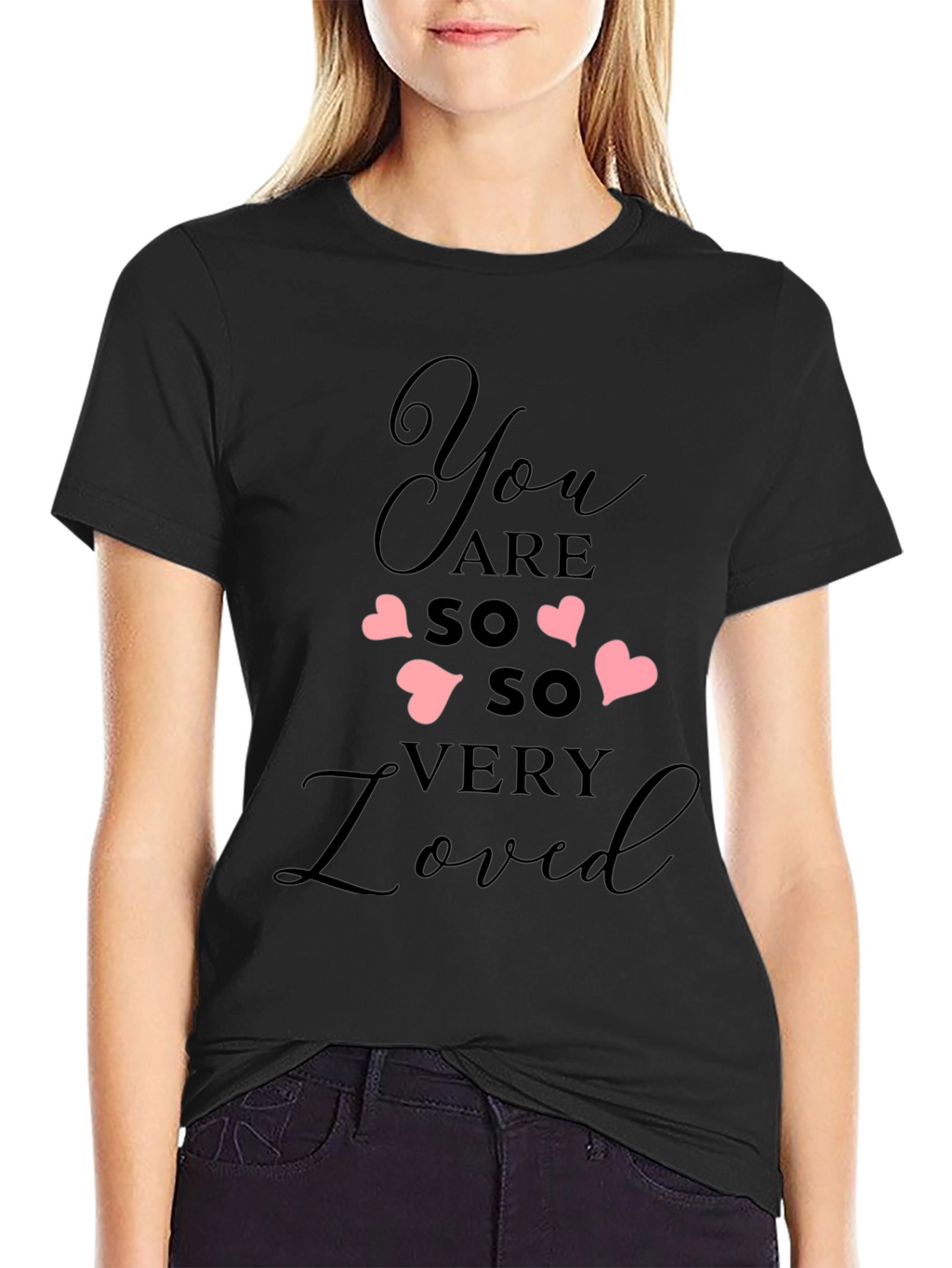 You Are So Very Loved Black Tee