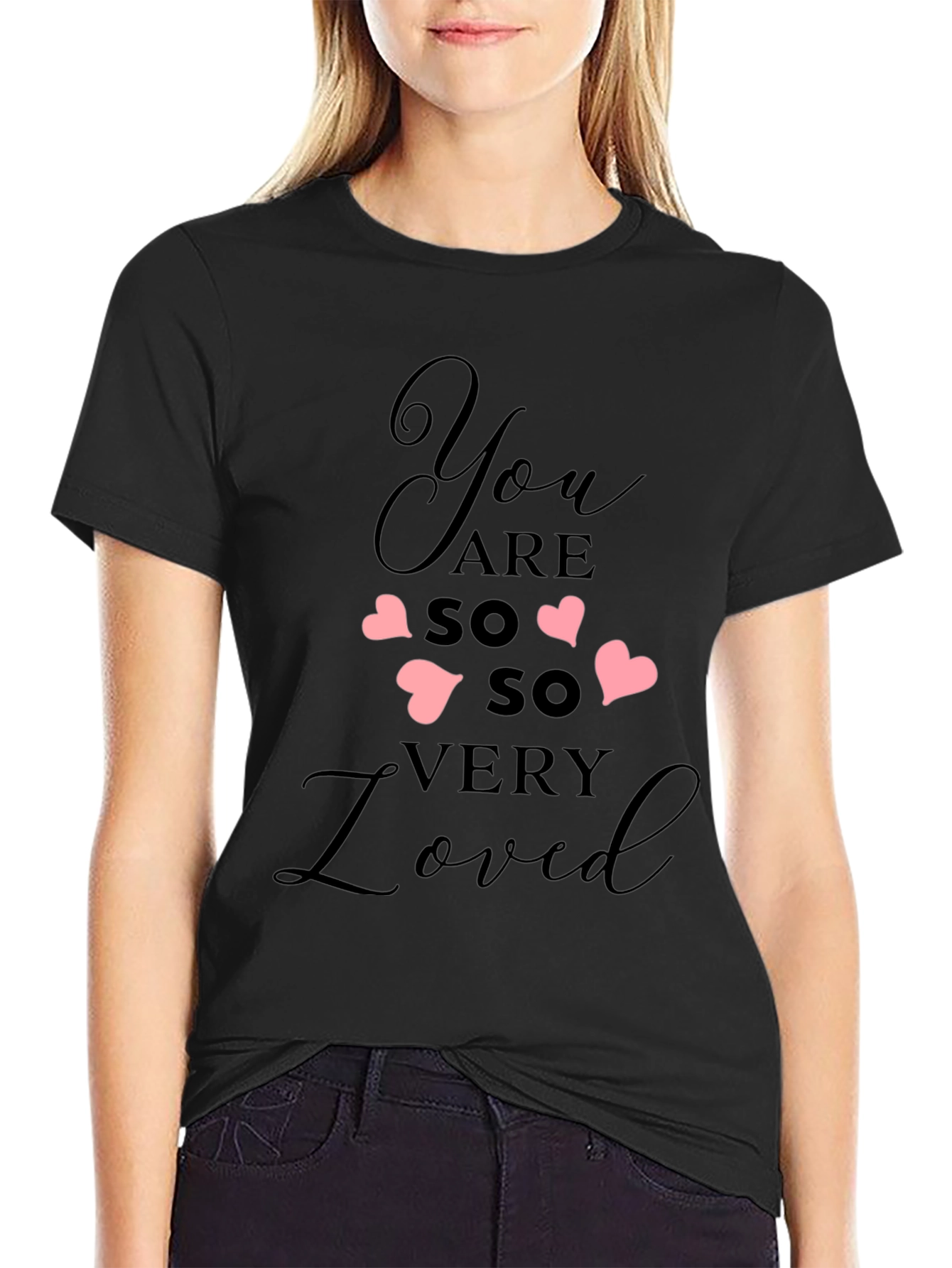 You Are So Very Loved Black Tee