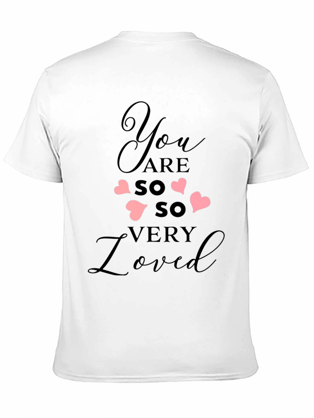 You Are So Very Loved Black Tee