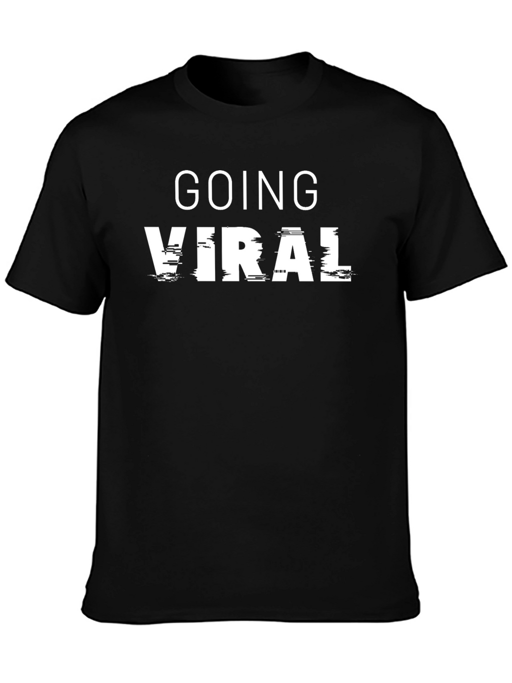 Going Viral T-Shirt - Trendy Design