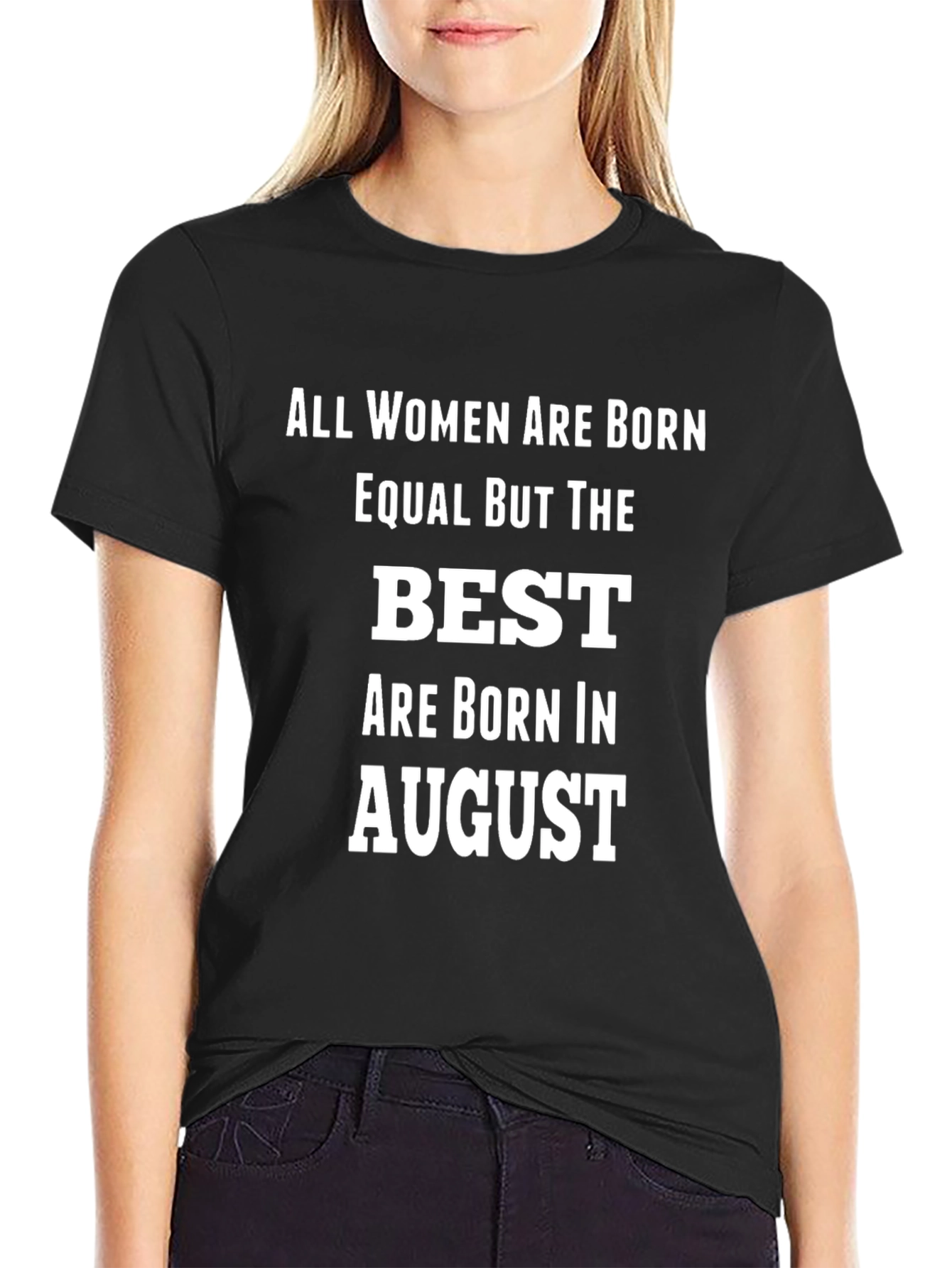 Women Born in August T-Shirt