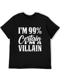 Im 99% Certain Im A Villain T-Shirt