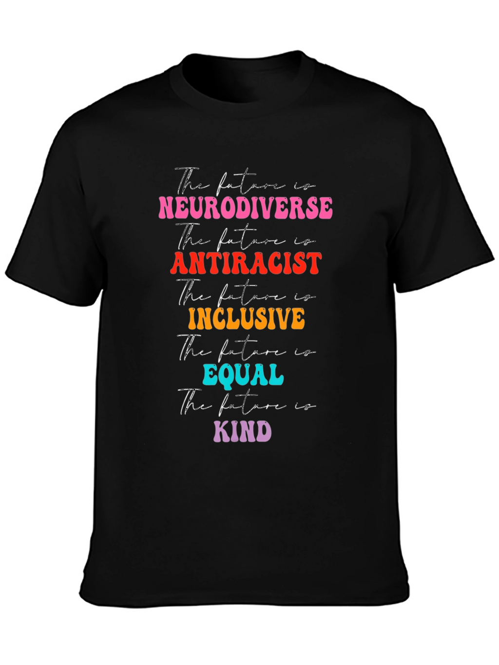 Neurodiverse Antiracist Inclusive Equal Kind T-Shirt