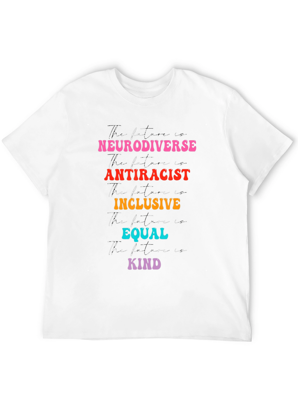 Neurodiverse Antiracist Inclusive Equal Kind T-Shirt
