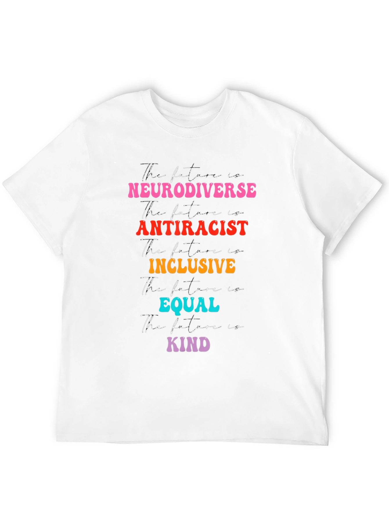 Neurodiverse Antiracist Inclusive Equal Kind T-Shirt