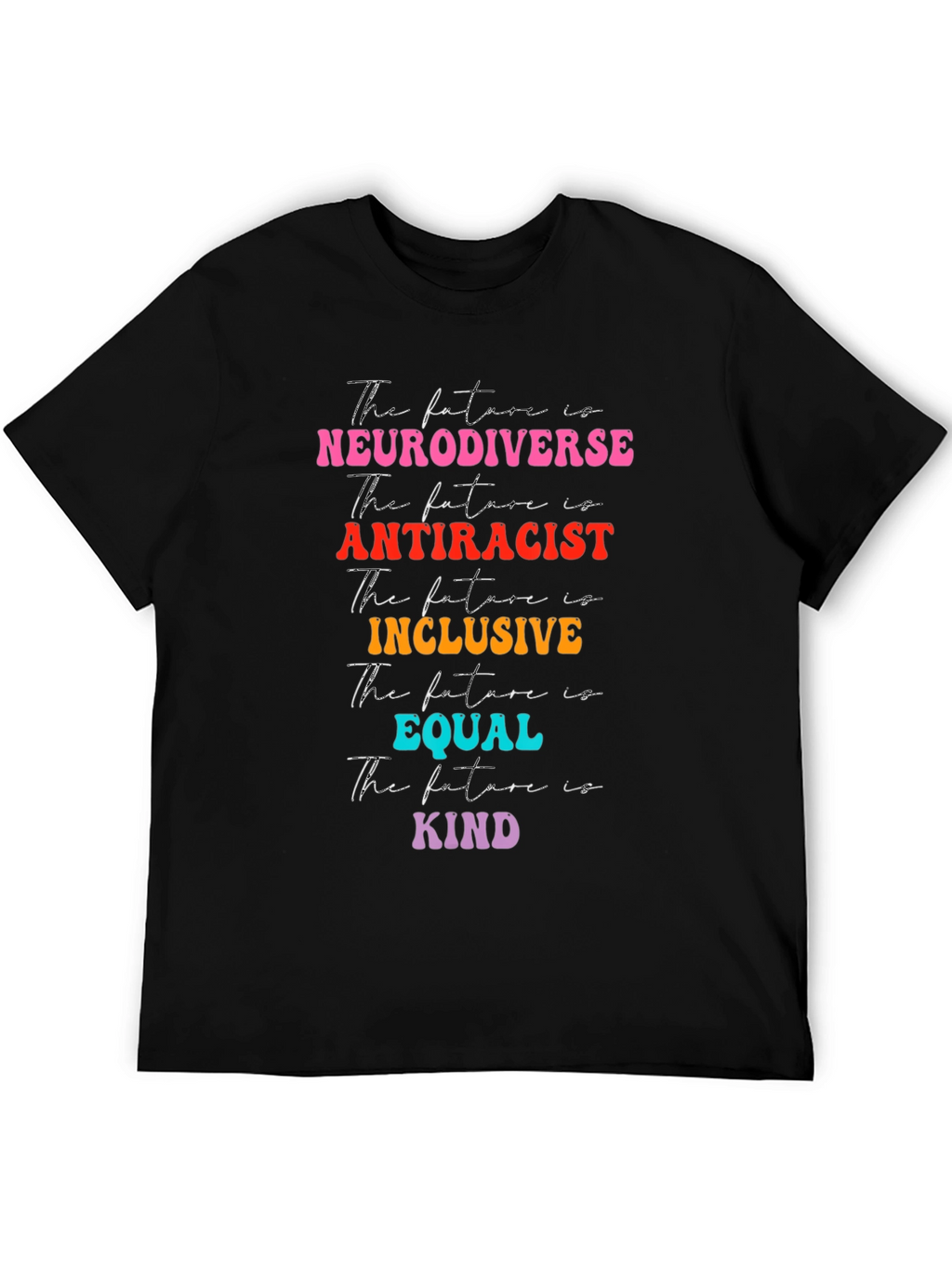 Neurodiverse Antiracist Inclusive Equal Kind T-Shirt