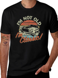 Im Not Old Im Classic Car Graphic Tee