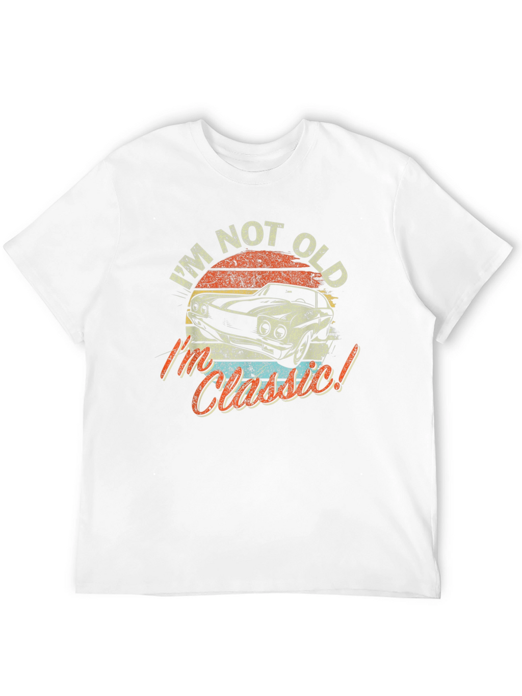 Im Not Old Im Classic Car Graphic Tee