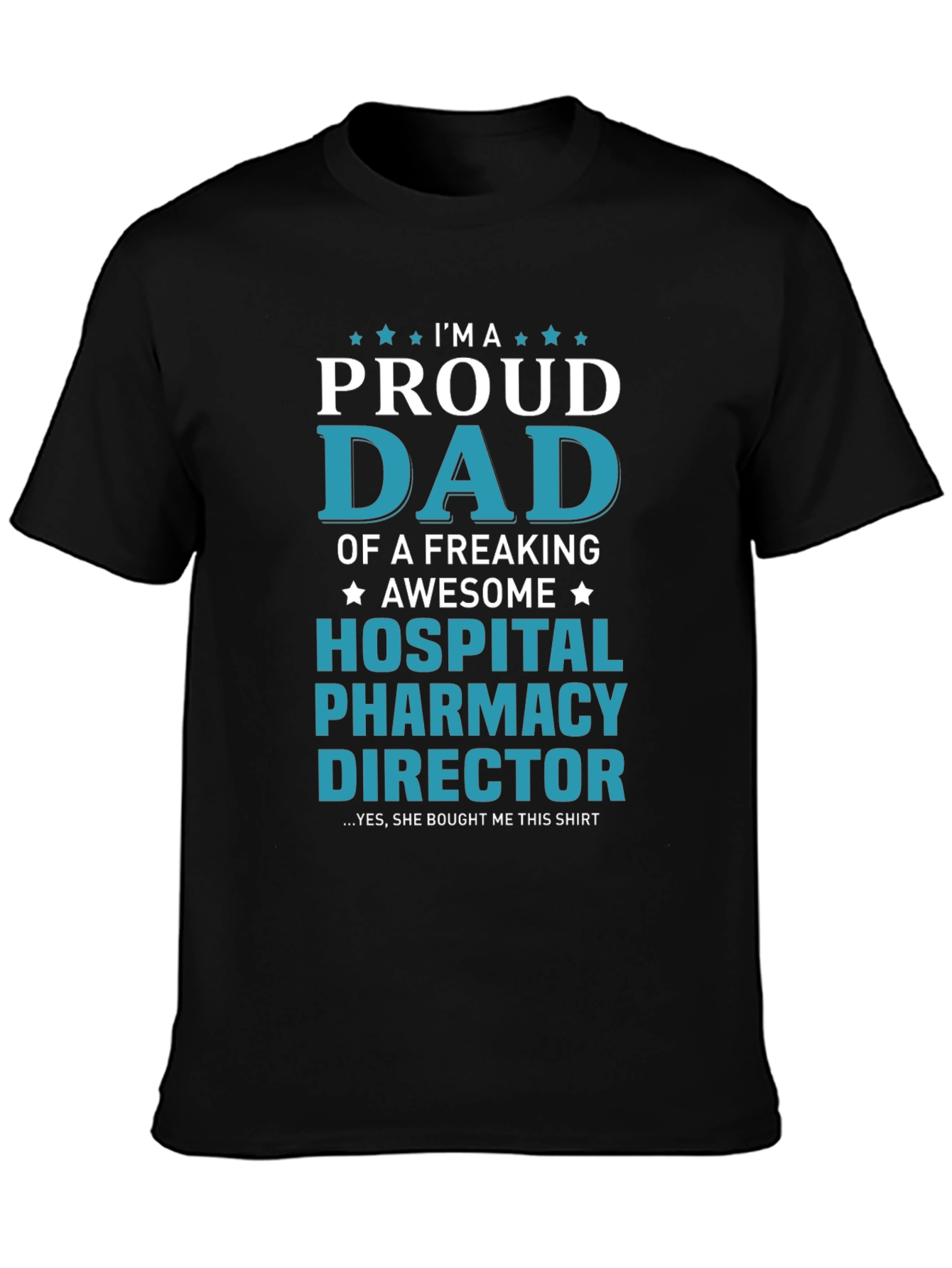 Proud Dad Hospital Pharmacy Director T-Shirt