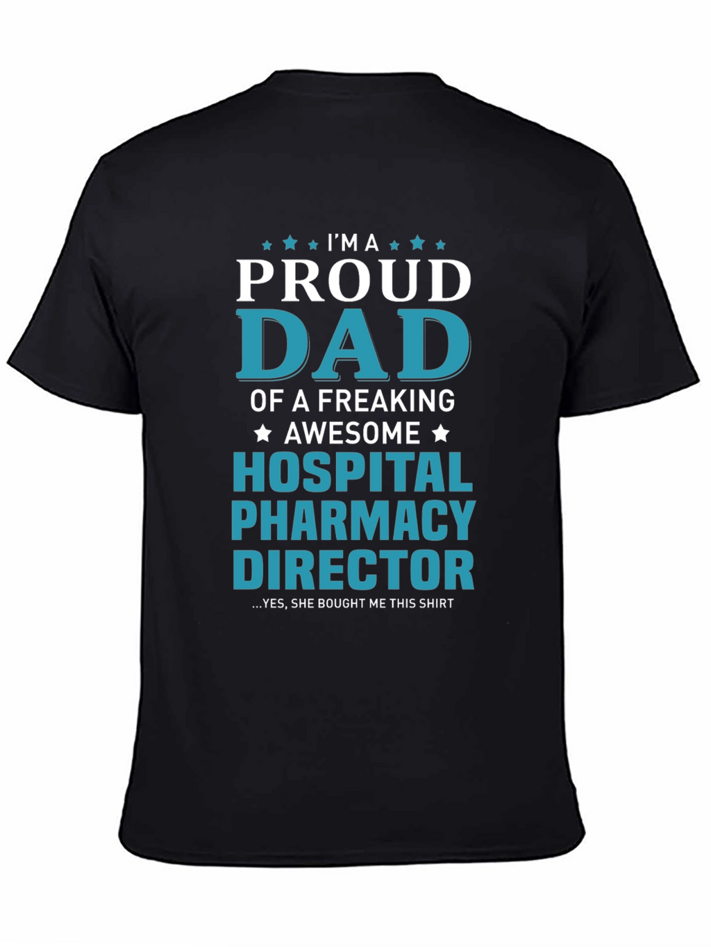 Proud Dad Hospital Pharmacy Director T-Shirt