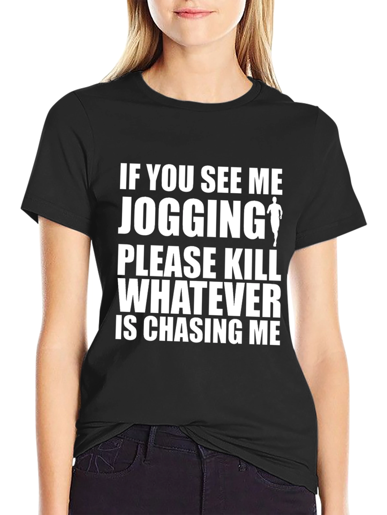 Funny Jogging T-Shirt: Kill Whats Chasing Me