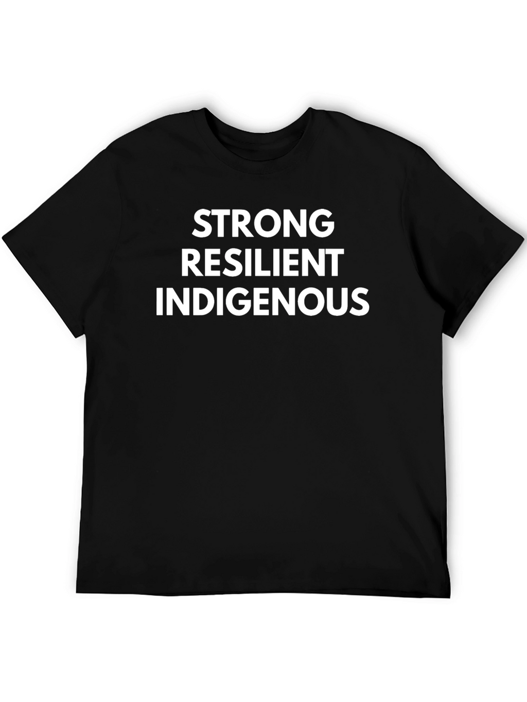Strong Resilient Indigenous T-Shirt