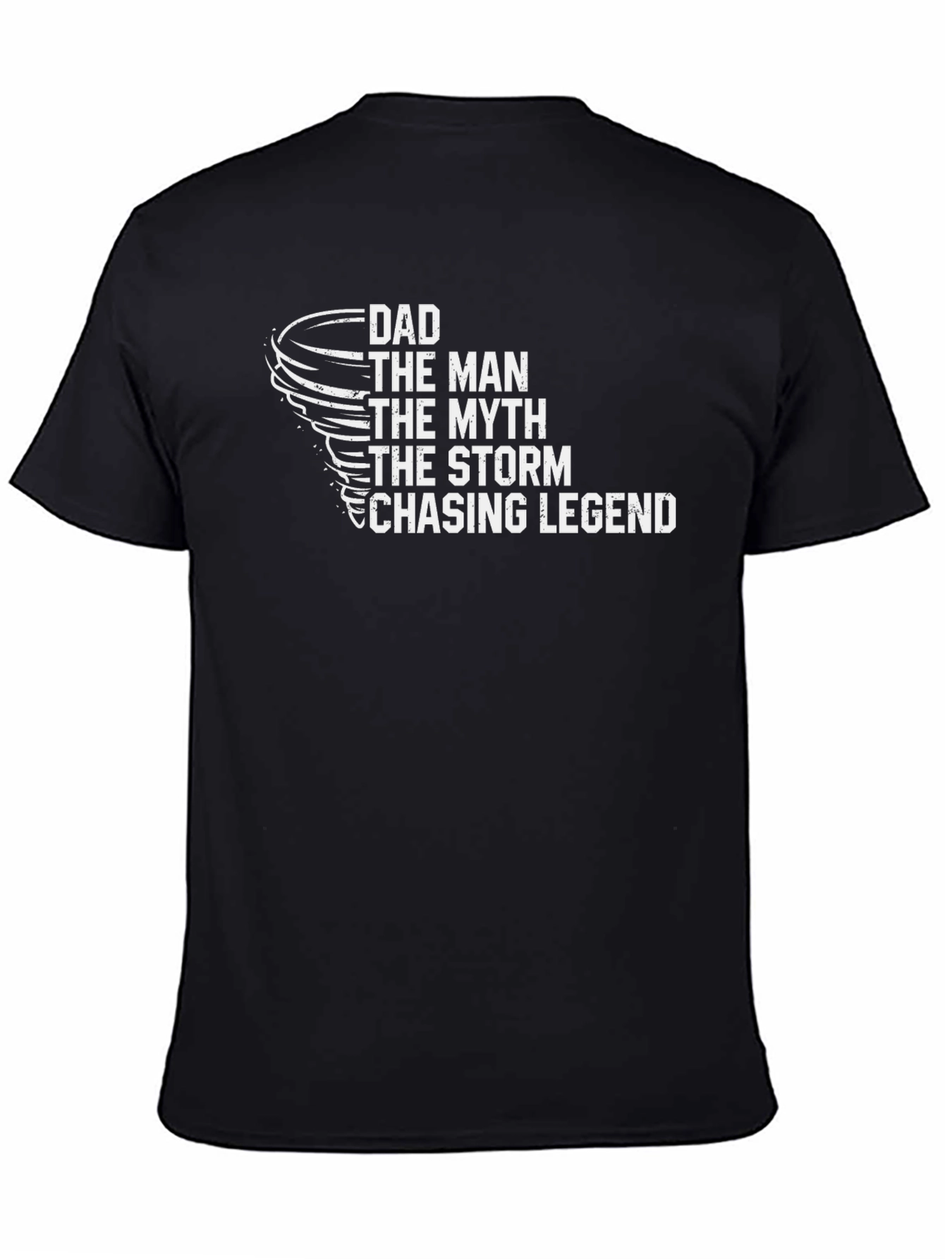 Dad The Man Myth Storm Chasing Legend Black T-Shirt
