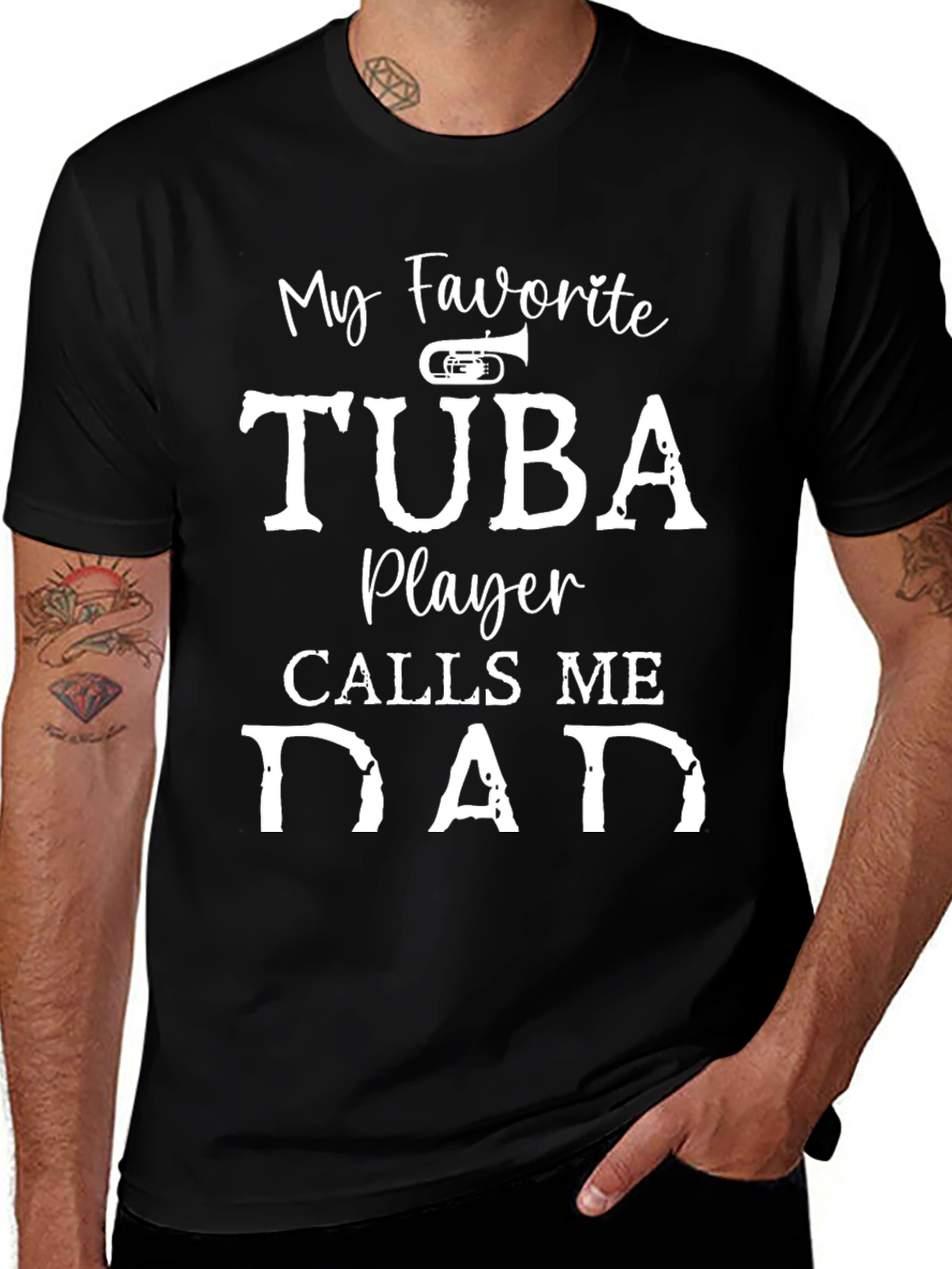 My Favorite Tuba Player Calls Me Dad T-Shirt