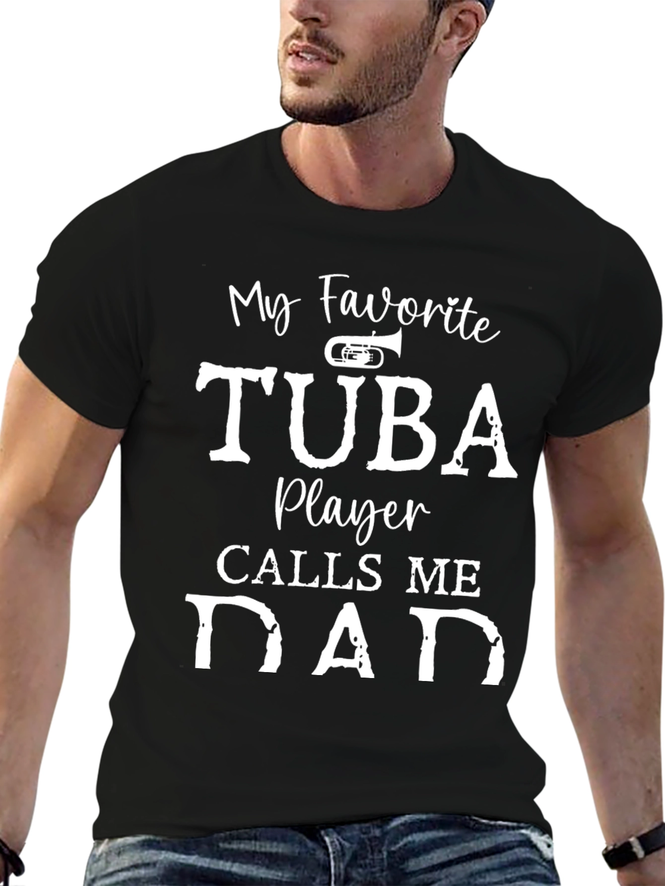 My Favorite Tuba Player Calls Me Dad T-Shirt