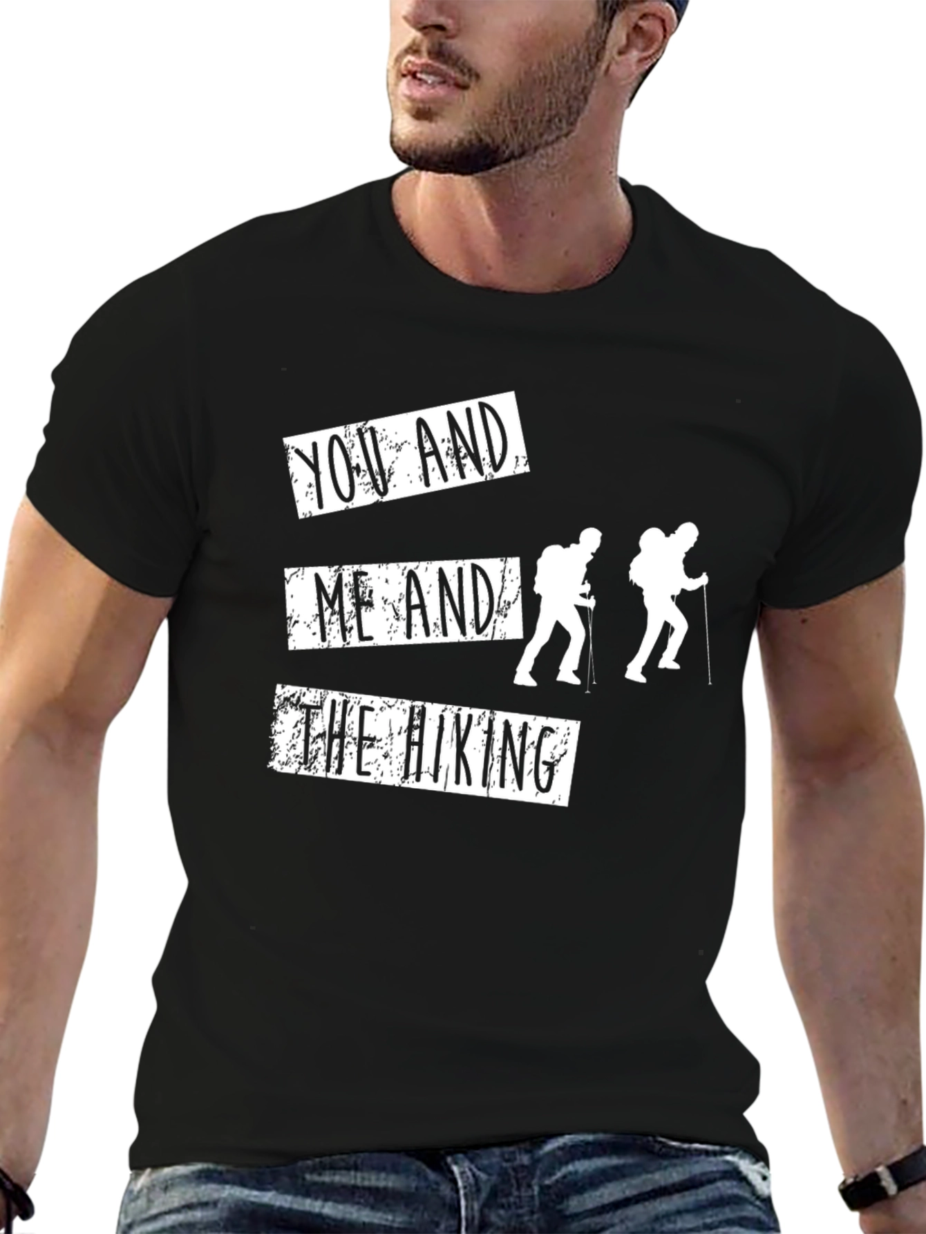 Hiking T-Shirt - You And Me And The Hiking