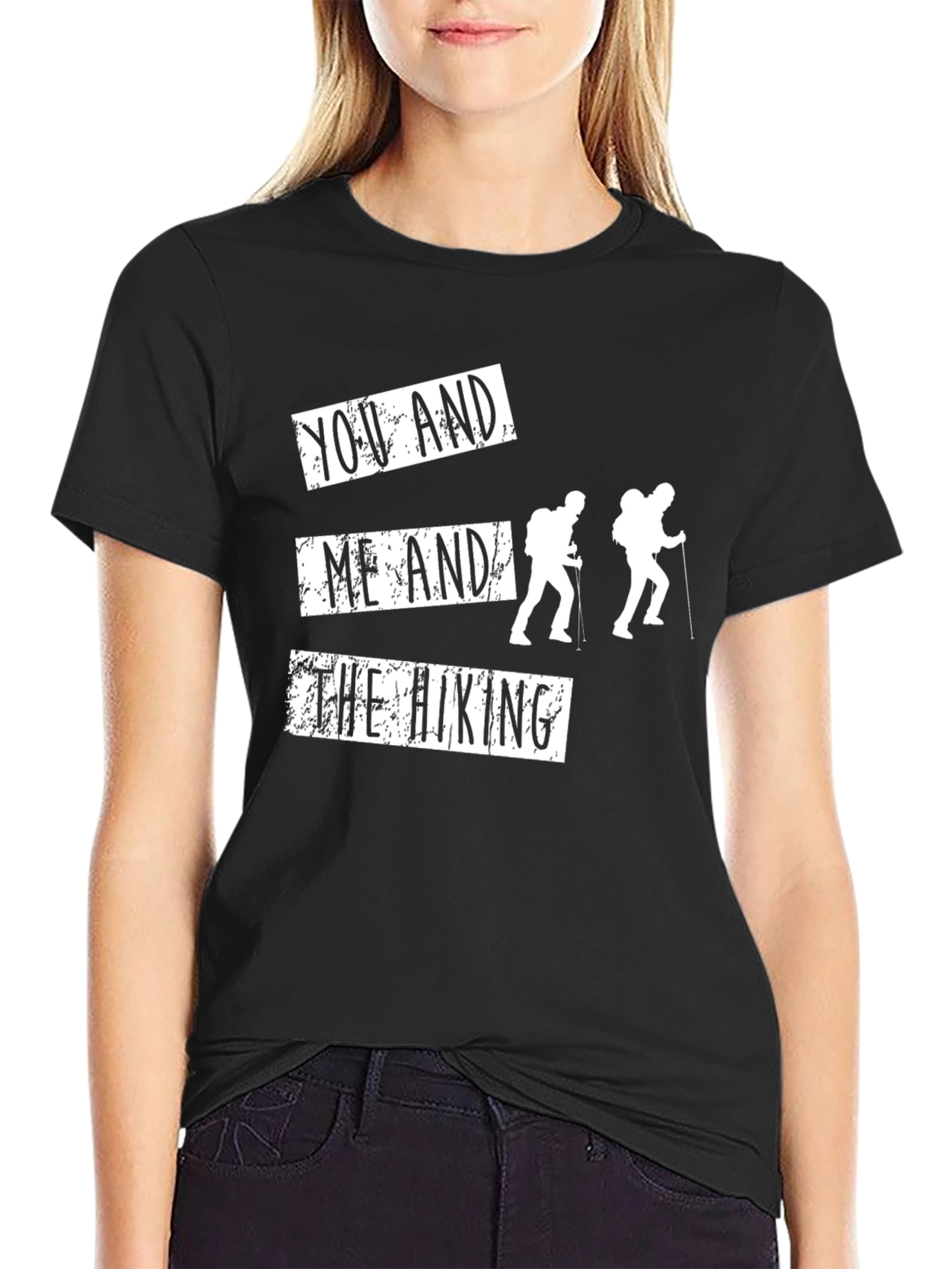 Hiking T-Shirt - You And Me And The Hiking