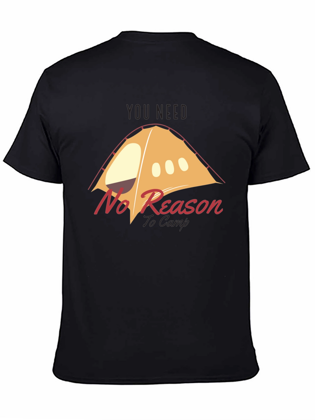 No Reason to Camp Graphic T-Shirt