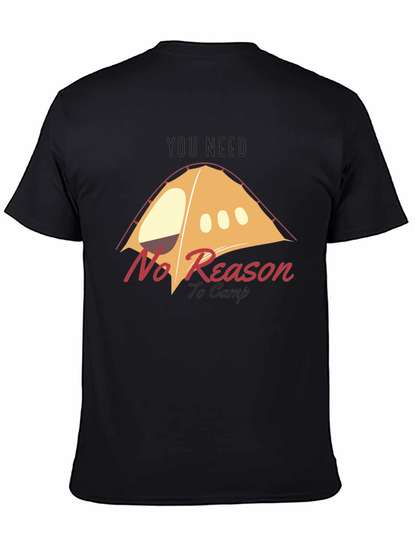 No Reason to Camp Graphic T-Shirt