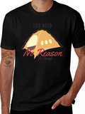 No Reason to Camp Graphic T-Shirt