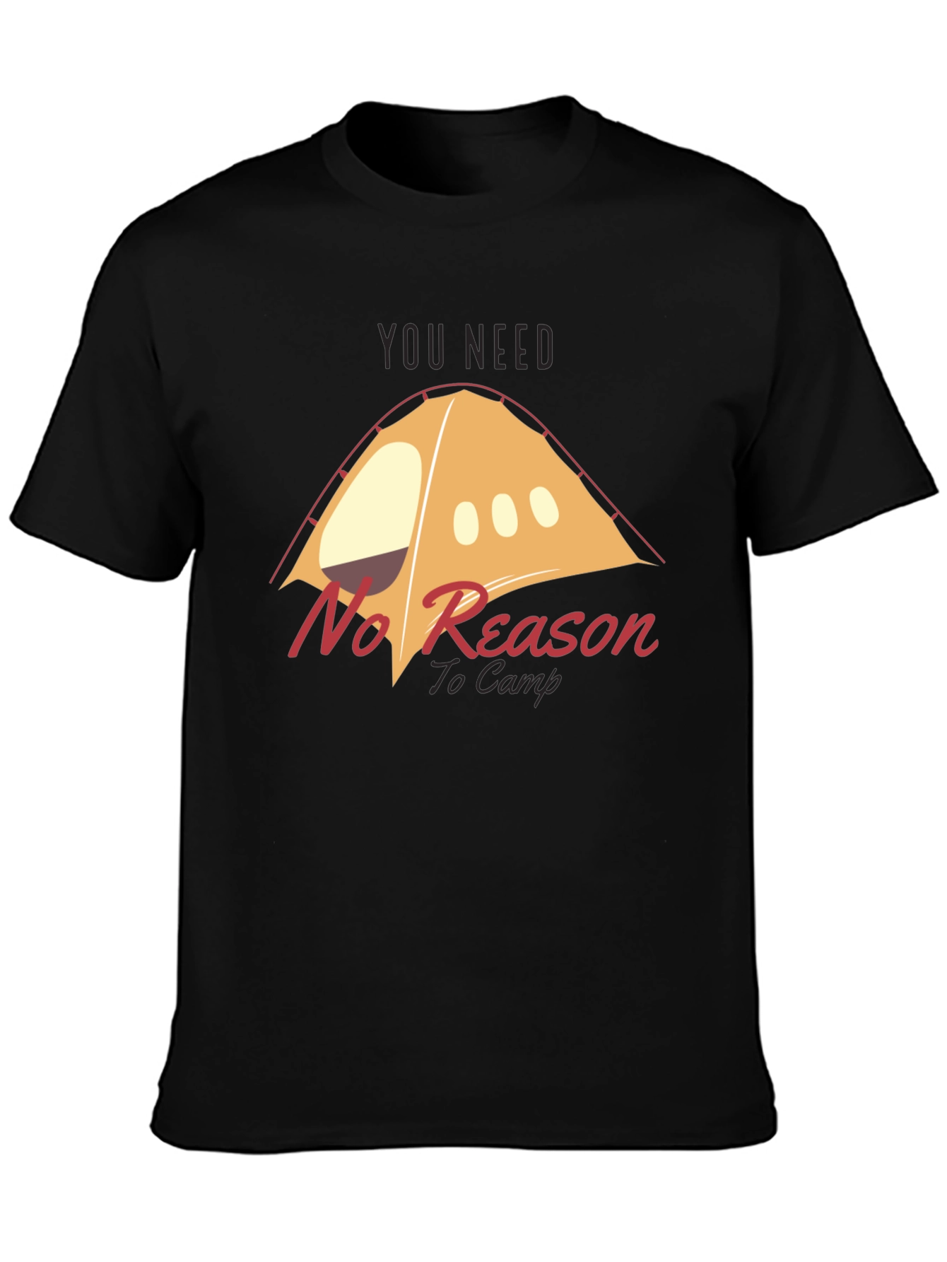No Reason to Camp Graphic T-Shirt