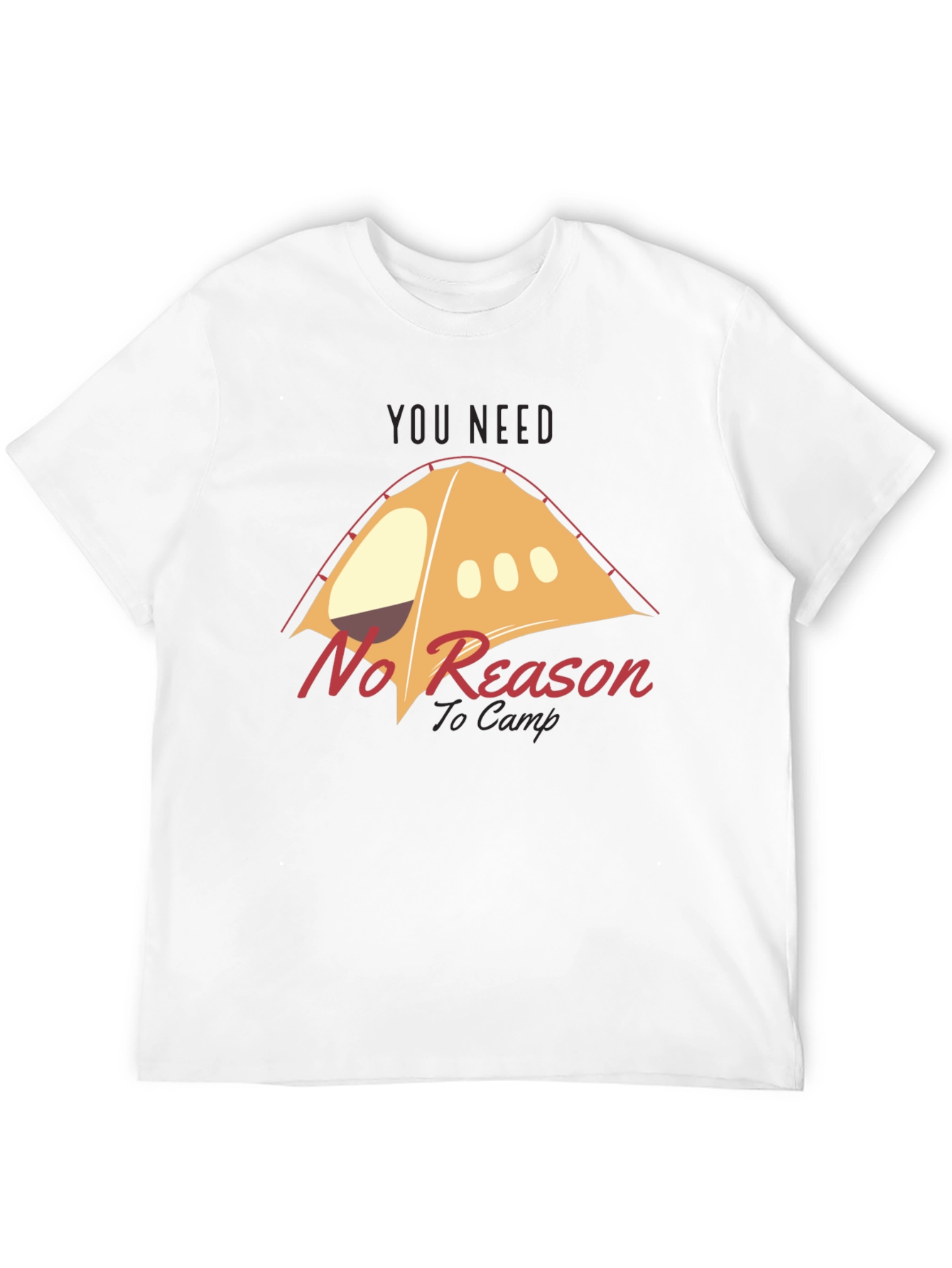 No Reason to Camp Graphic T-Shirt