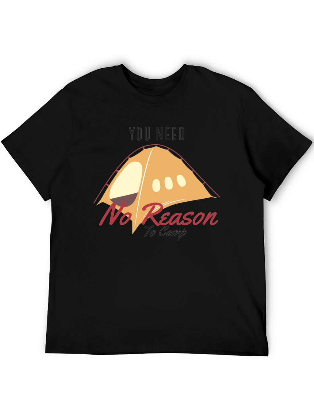 No Reason to Camp Graphic T-Shirt