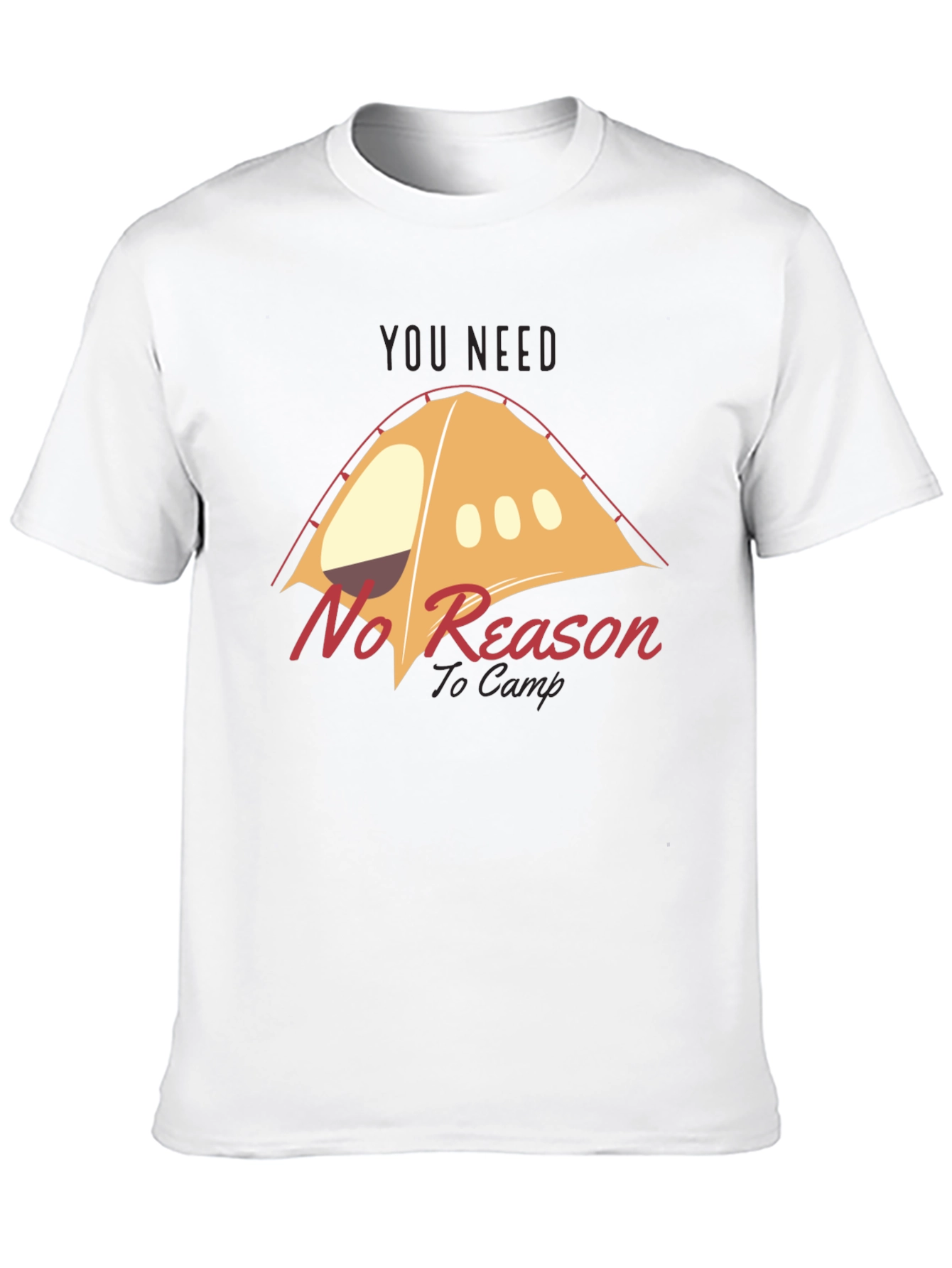 No Reason to Camp Graphic T-Shirt