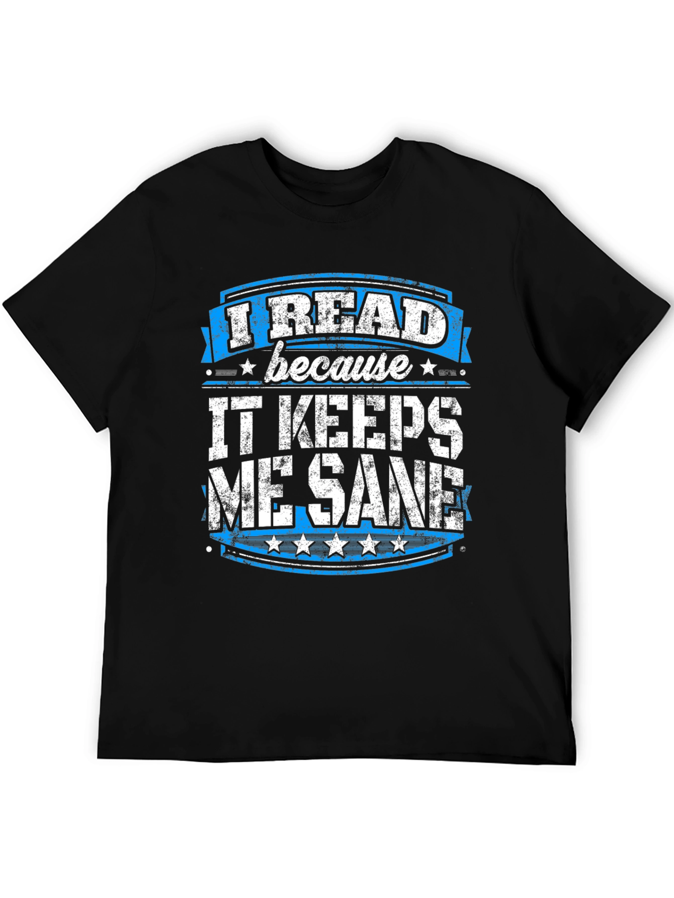 I Read Because It Keeps Me Sane T-Shirt