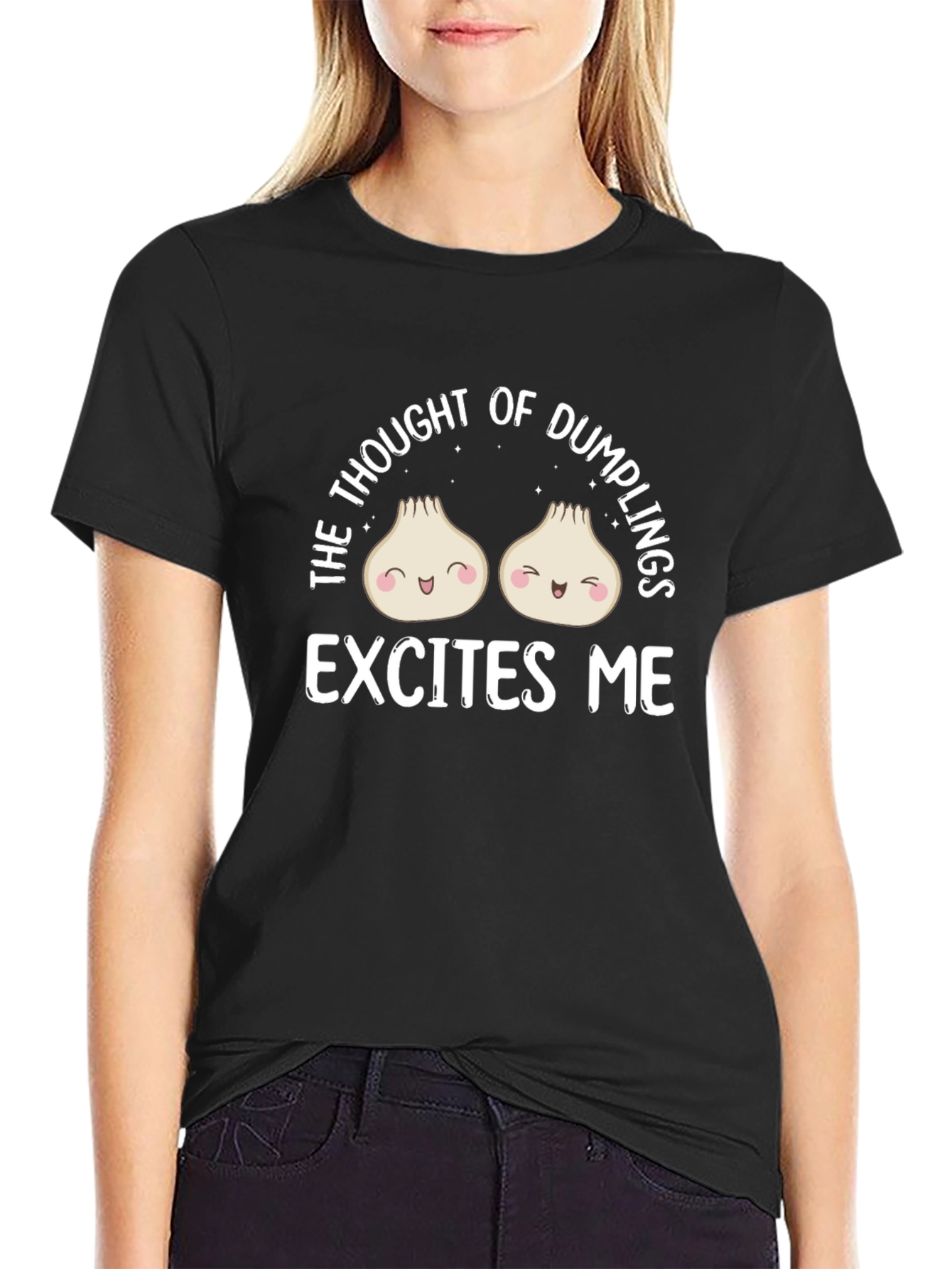 Dumpling Lover T-Shirt - The Thought of Dumplings Excites Me