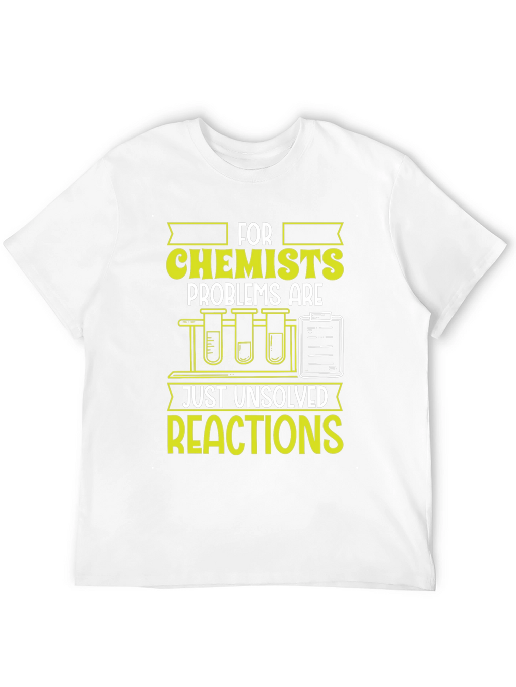Chemist T-Shirt: Unsolved Reactions Science Tee