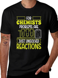 Chemist T-Shirt: Unsolved Reactions Science Tee
