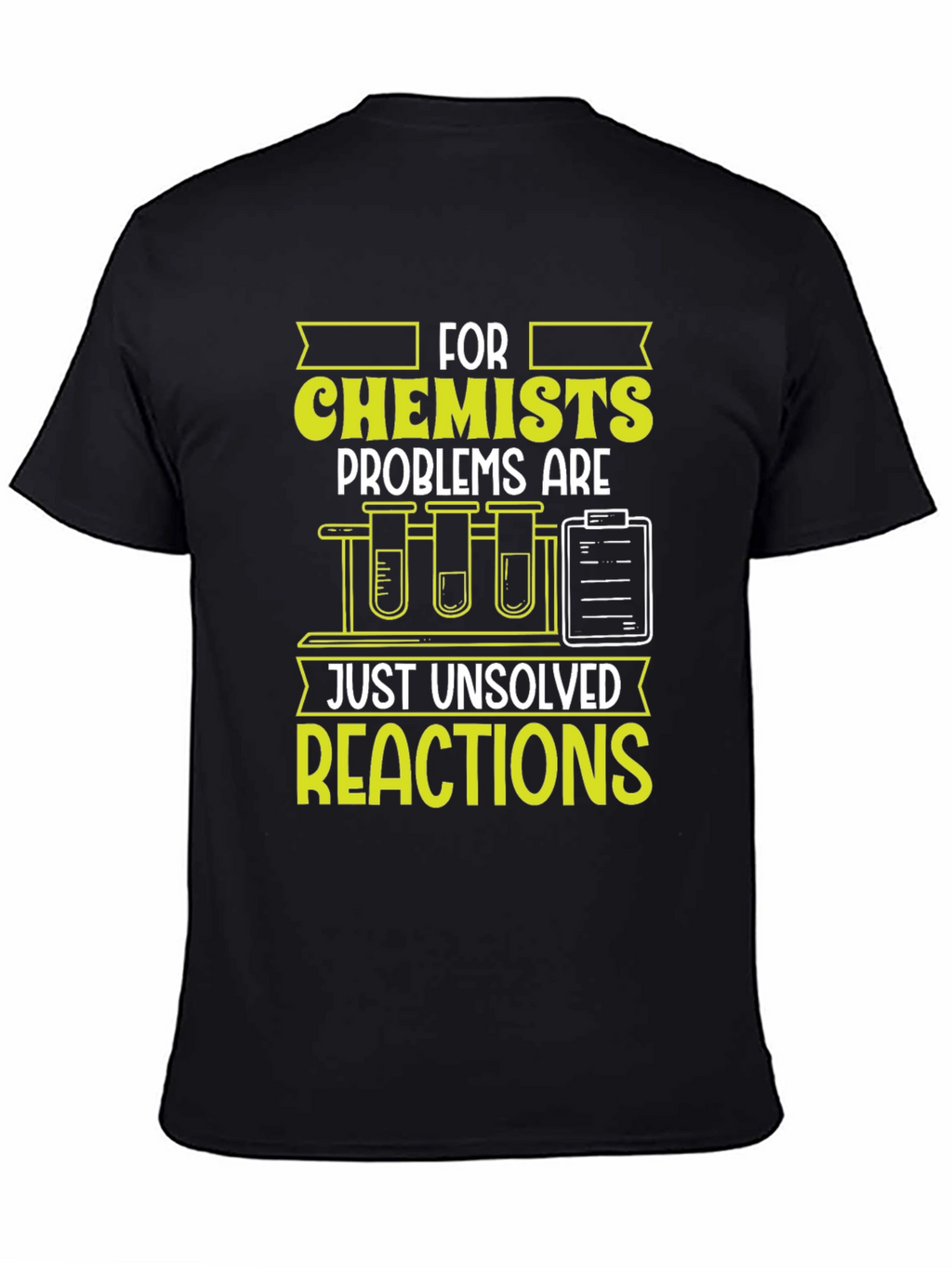 Chemist T-Shirt: Unsolved Reactions Science Tee