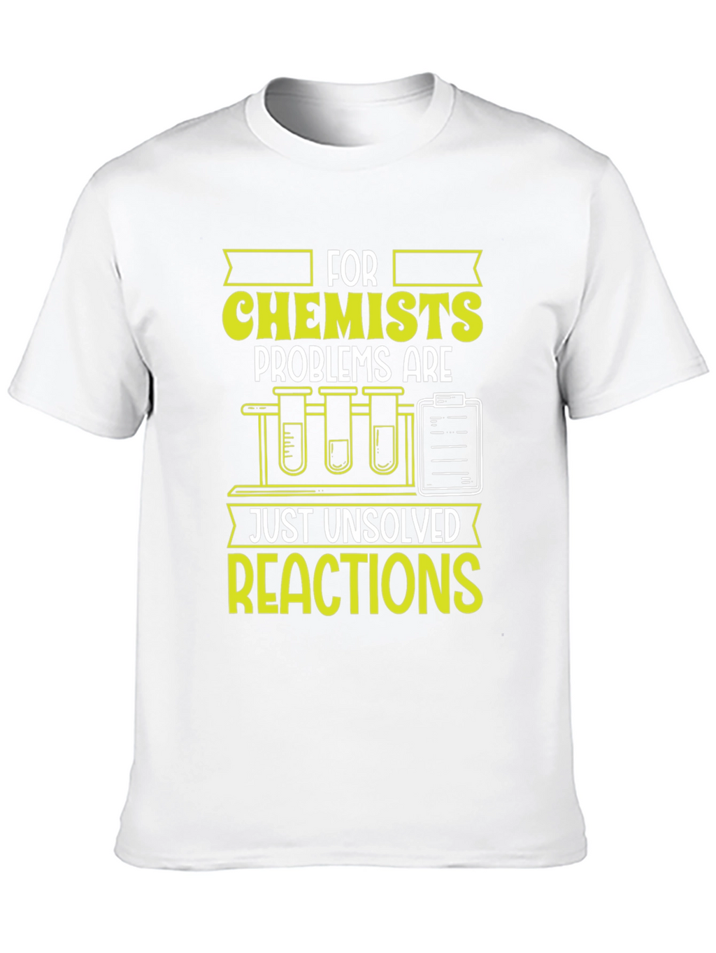Chemist T-Shirt: Unsolved Reactions Science Tee