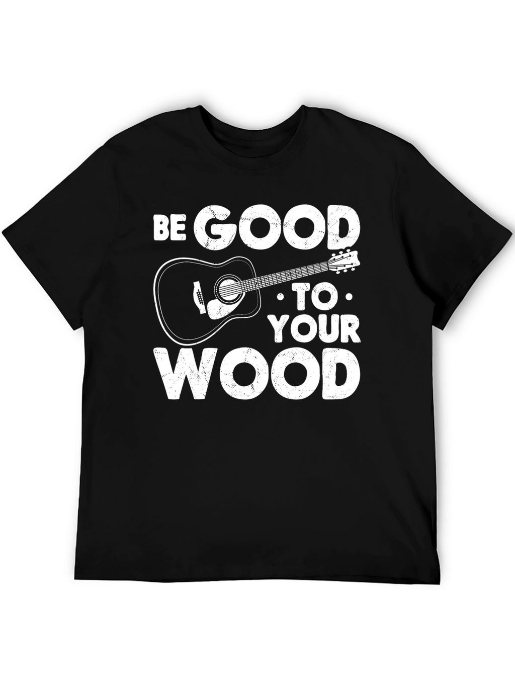 Be Good to Your Wood Guitar T-Shirt