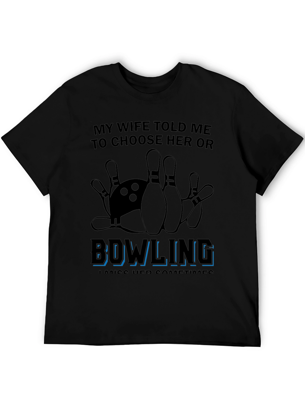 Bowling Over Wife T-Shirt Funny Sarcastic Gift