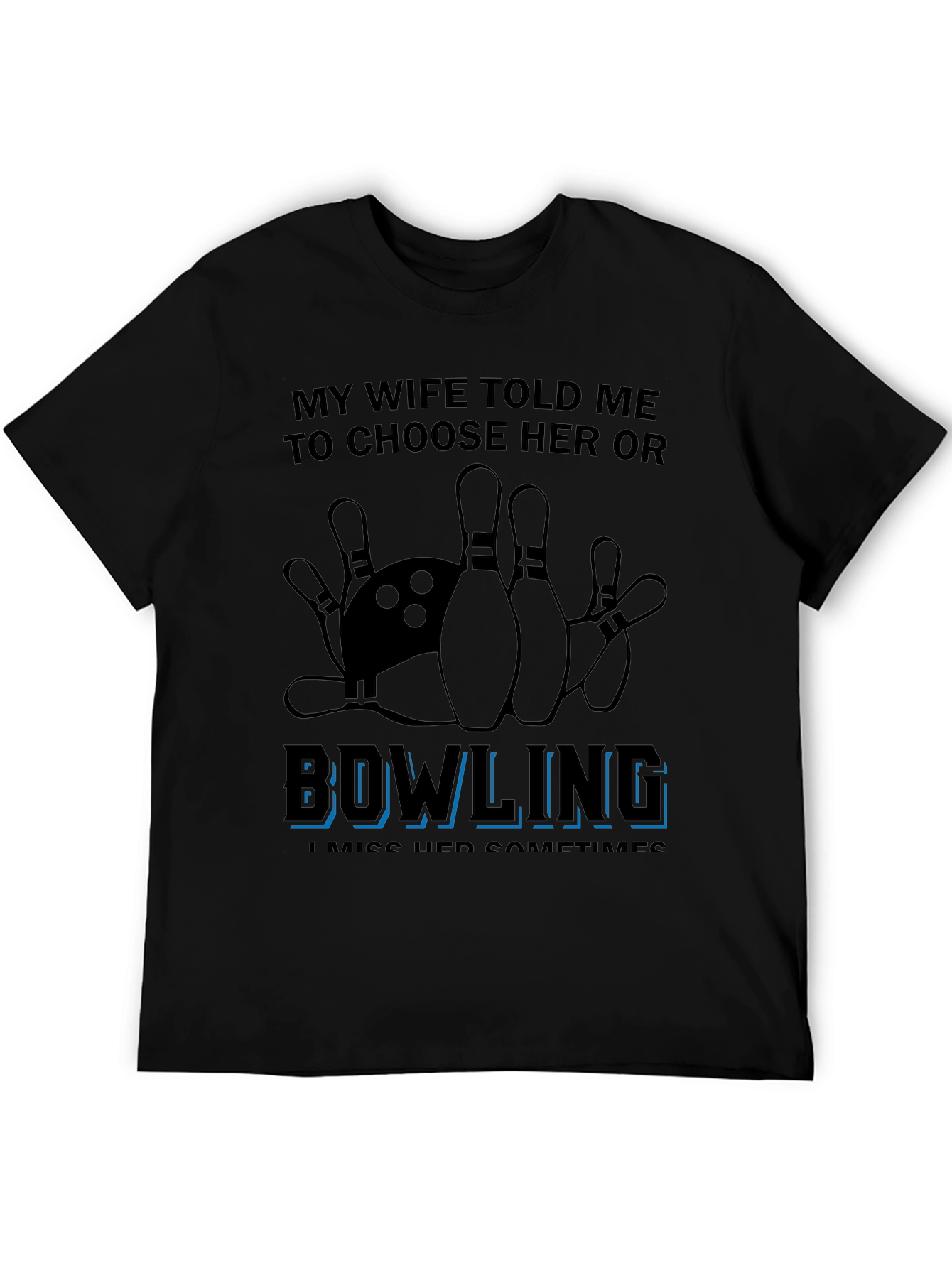 Bowling Over Wife T-Shirt Funny Sarcastic Gift